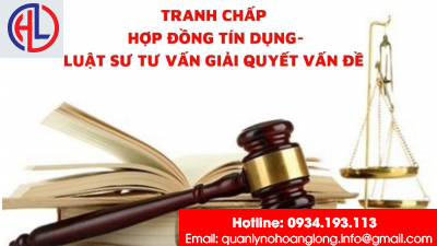 ​Tranh chấp Hợp đồng tín dụng – Luật sư giúp bạn giải quyết vấn đề